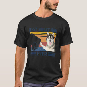 Best Husky Mum Ever  Dog Mum Mothers T-Shirt
