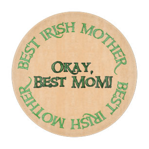 Best Irish Mother tan glass round cutting board