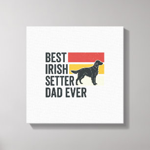 Best Irish Setter Dad Ever Vintage Dog Lover Desig Canvas Print