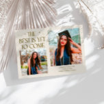 Best Is Yet To Come Cream Grad Photo Announcement<br><div class="desc">Modern and whimsical graduation announcement photo card featuring2 photos on the front and 1 on the back. The text says "The Best Is Yet To Come" with twinkling stars. Add the graduate's name,  information,  and message to personalize this card. Cream color.</div>