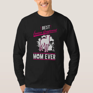 Best Italian Greyhound Mom Ever   T-Shirt