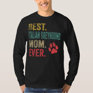 Best Italian Greyhound Mum ever Vintage Mother Dog T-Shirt
