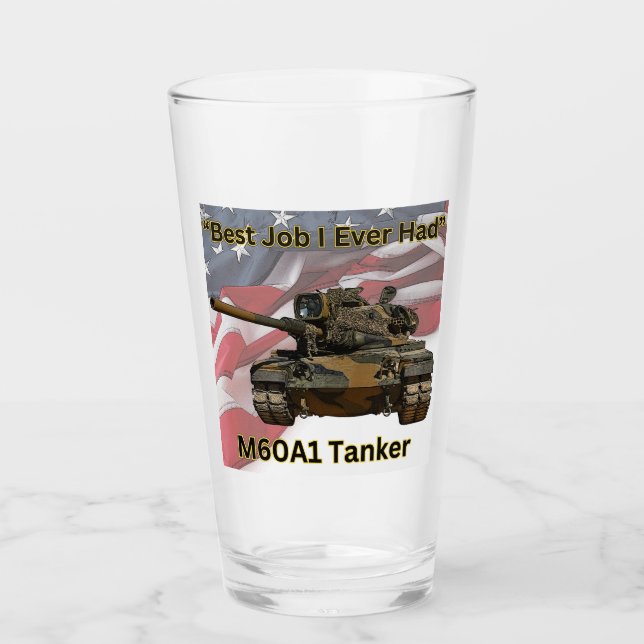"Best Job I Ever Had" M60A1 Tanker pint glass (Front)