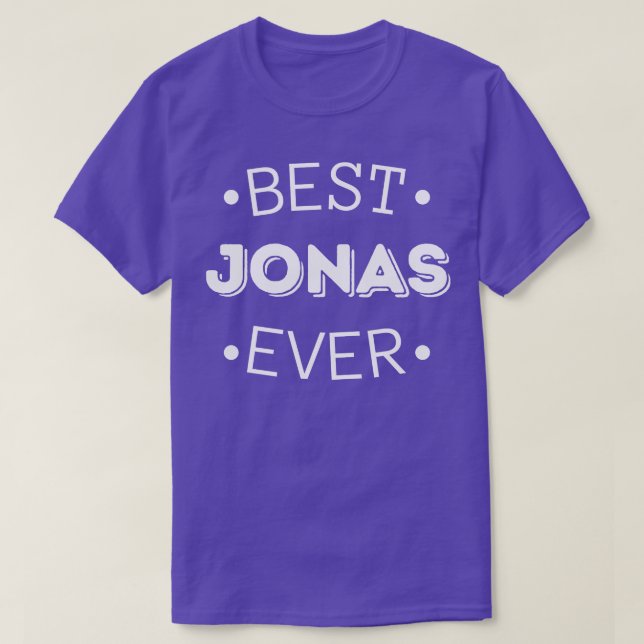 Best Jonas Ever Funny Jonas first given name T-Shirt (Design Front)