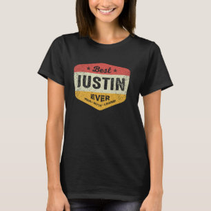Best Justin Ever Funny Name Justin T-Shirt