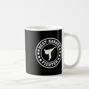 Best Karate Fighter - Karate Fighter Karate Coffee Mug