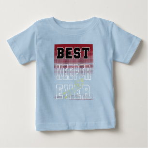 Best Keeper Ever Baby T-Shirt