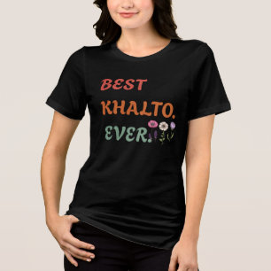 Best Khalto Ever - Custom Arabic Calligraphy Gift Tri-Blend Shirt