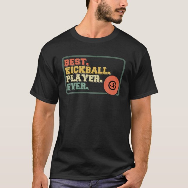 Best Kickball Player Ever Team Sport Game Play Tou T-Shirt (Front)