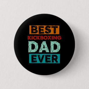 Best Kickboxing Dad Ever Funny Kickboxing Dad  6 Cm Round Badge
