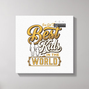 Best Kids in the World Vintage Family Typography D Canvas Print