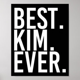 Best. Kim. Ever. Funny Personalised Name Joke Gift Poster
