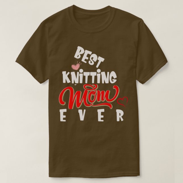 Best Knitting Mom Ever unisex  T-Shirt (Design Front)