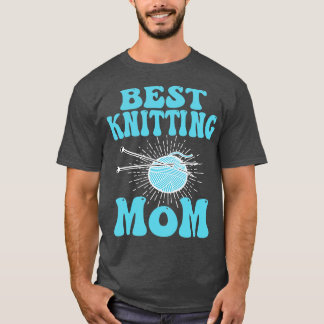 Best knitting mum 3 T-Shirt