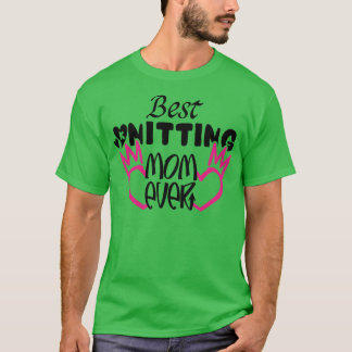 Best Knitting Mum Ever16  T-Shirt