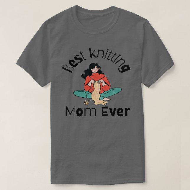 Best Knitting Mum Ever2 T-Shirt (Design Front)