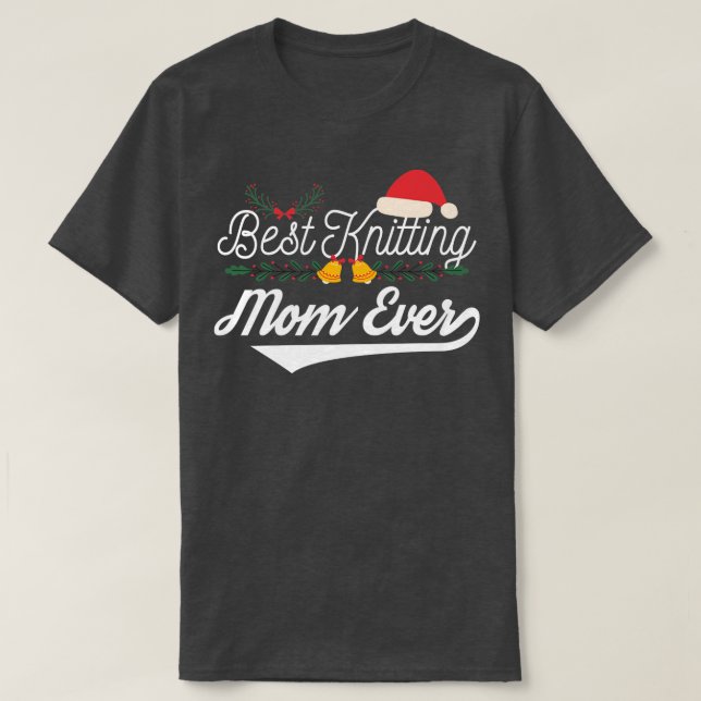 Best Knitting Mum Ever80  T-Shirt (Design Front)