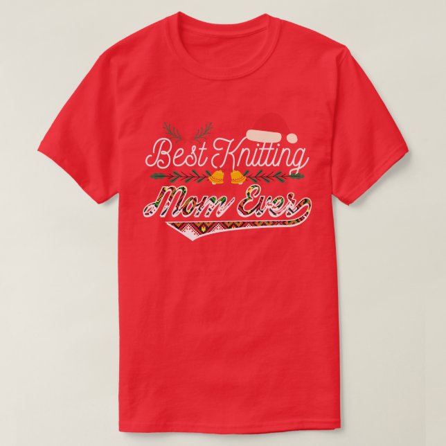 Best Knitting Mum Ever83  T-Shirt (Design Front)