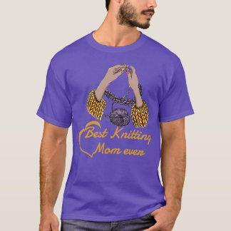 Best Knitting Mum Ever94  T-Shirt