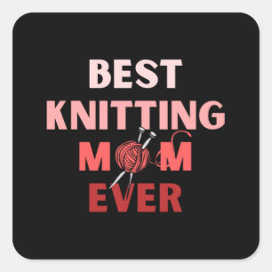 Best Knitting Mum Ever 31 Square Sticker