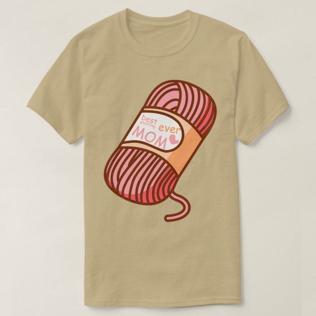 Best Knitting Mum Ever 351  T-Shirt (Design Front)