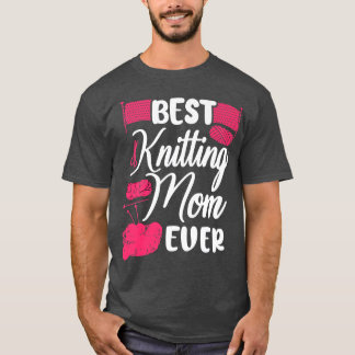 Best Knitting Mum Ever 365  T-Shirt