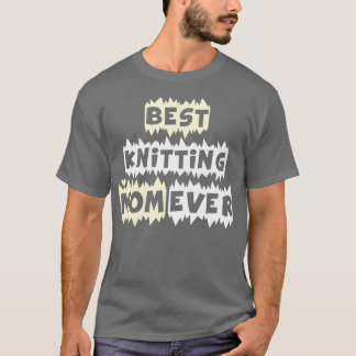 Best Knitting Mum Ever 455  T-Shirt