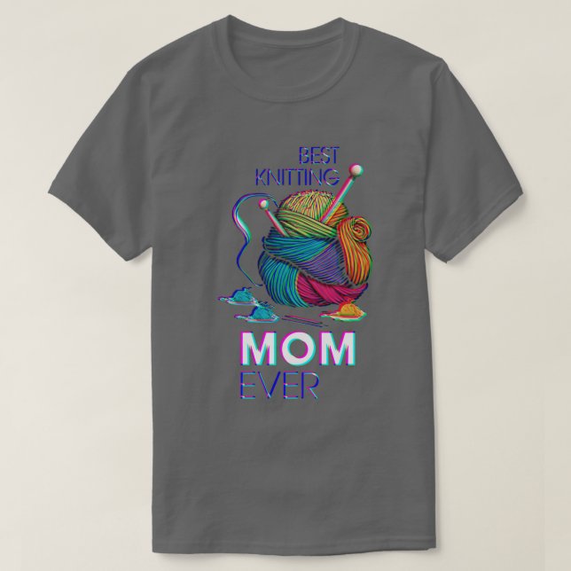 Best Knitting Mum Ever 458  T-Shirt (Design Front)