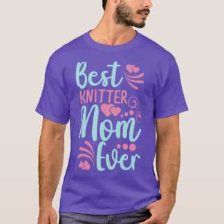 Best Knitting Mum Ever 514  T-Shirt