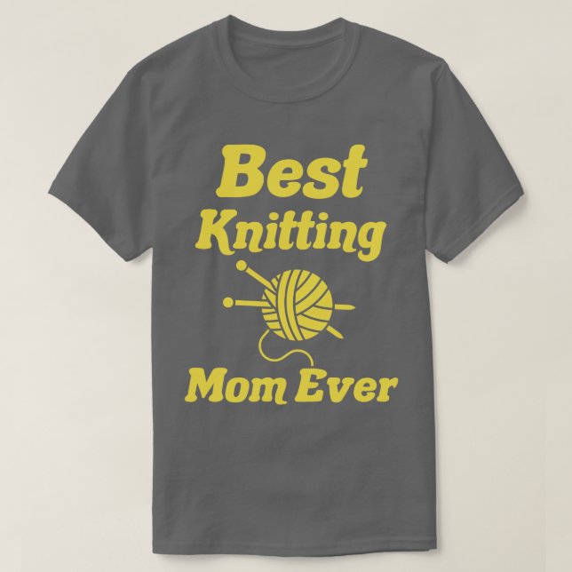 Best Knitting Mum Ever 548  T-Shirt (Design Front)