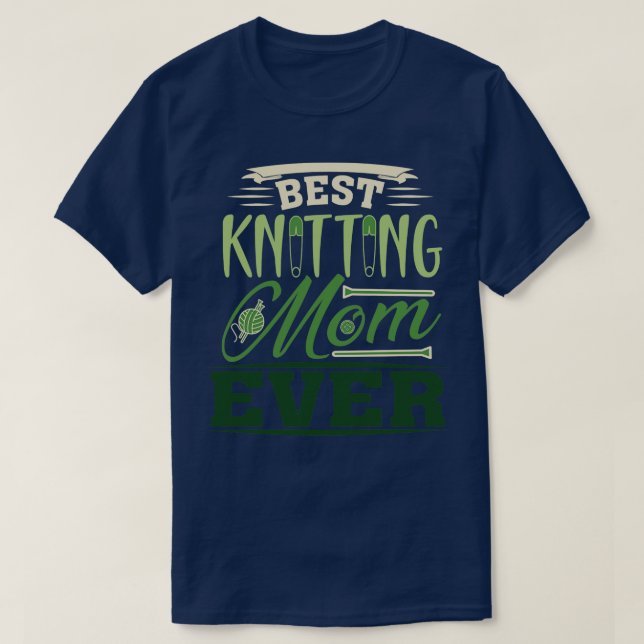 Best Knitting Mum Ever 552  T-Shirt (Design Front)