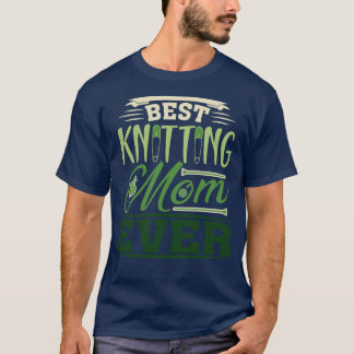 Best Knitting Mum Ever 552  T-Shirt