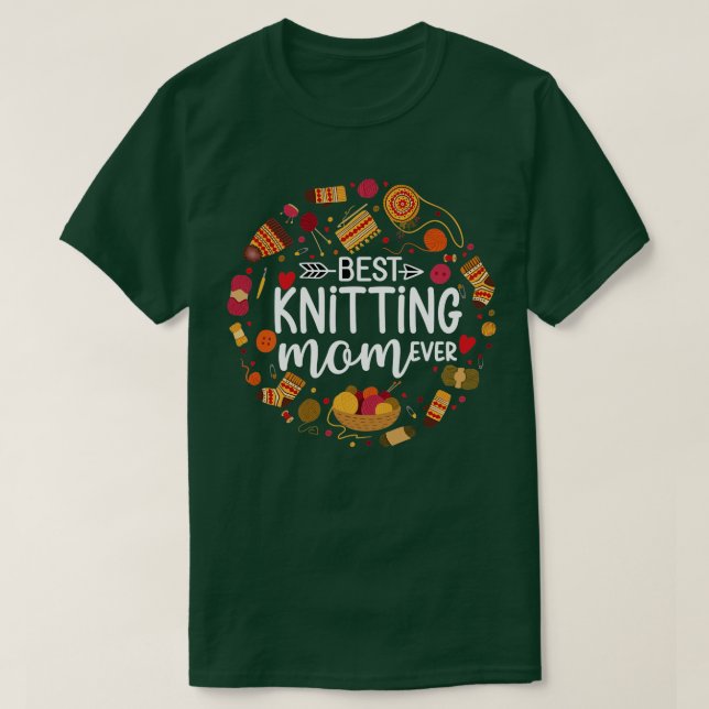 Best Knitting Mum Ever 87  T-Shirt (Design Front)