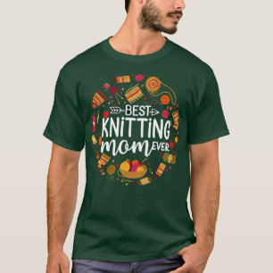 Best Knitting Mum Ever 87  T-Shirt