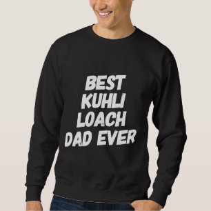 Best Kuhli Loach Dad Fish Keeping Fish Keeper Aqua Sweatshirt