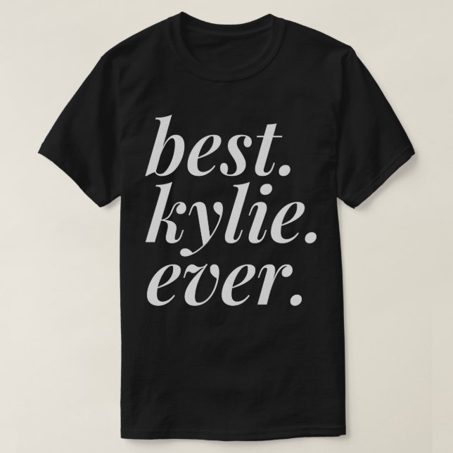 Best Kylie Ever Name Personalised Woman Girl BFF F T-Shirt (Design Front)