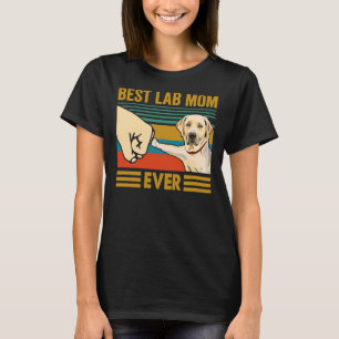 Best Lab Mum Ever Dog Owner T-Shirt