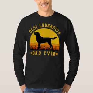 Best Labrador Dad Ever Dad Graphic Labrador Dog Fo T-Shirt