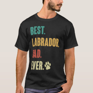 Best Labrador Dad   Labrador Retriever Dog T-Shirt