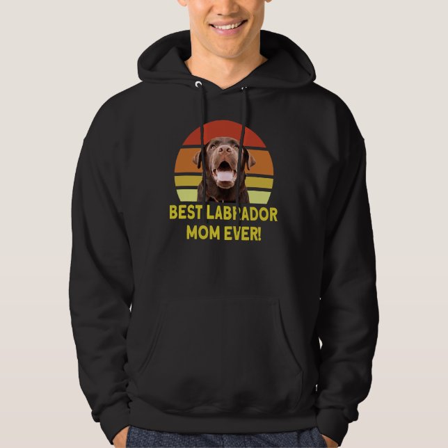 Best Labrador Mum Ever 168 Hoodie (Front)