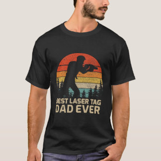 Best Laser Tag Dad Ever Father'S Day T-Shirt