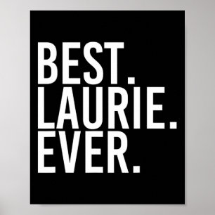 Best. Laurie. Ever. Gift Name Funny Personalised W Poster