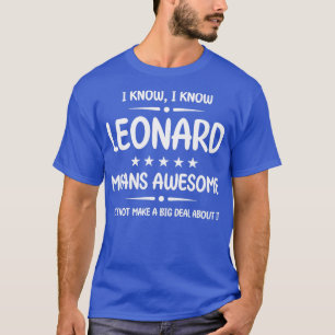 Best Leonard Ever Awesome Leonard Name Personalise T-Shirt