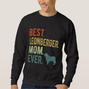Best Leonberger Mom Ever Dog  Mother s Day Sweatshirt