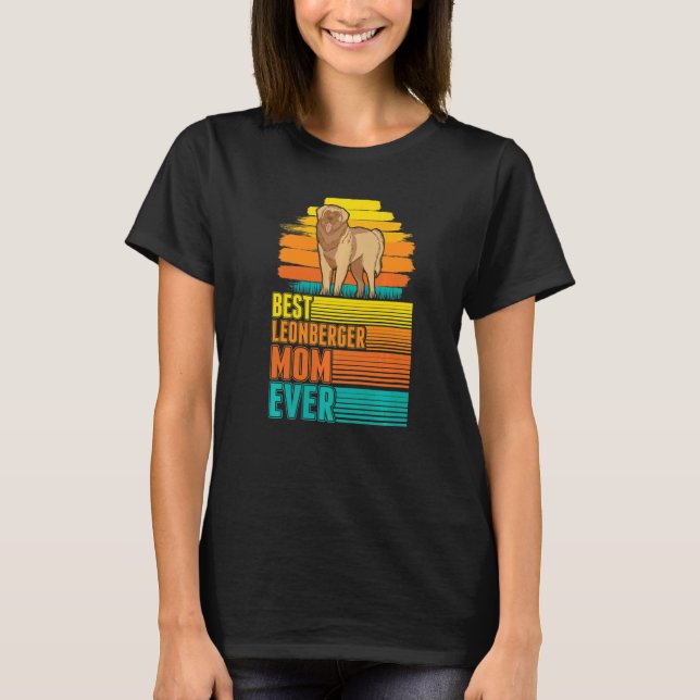 Best Leonberger Mum Ever   T-Shirt (Front)