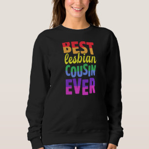 Best Lesbian Cousin Ever Lesbian Pride Family Comi Sweatshirt