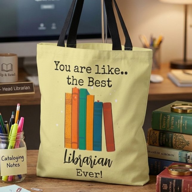 Best Librarian Ever Gift Tote Bag (You are like the Best Librarian ever. Customize the name tote bag)