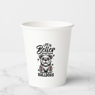 Best life with Bulldog  Paper Cups