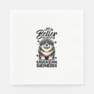 Best life with Caucasian Shepherd Dog Napkin