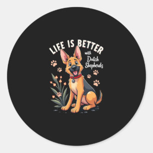 Best life with Dutch Shepherd Tank Top Classic Round Sticker